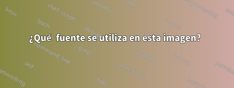 ¿Qué fuente se utiliza en esta imagen? 