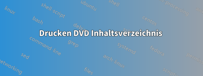 Drucken DVD Inhaltsverzeichnis