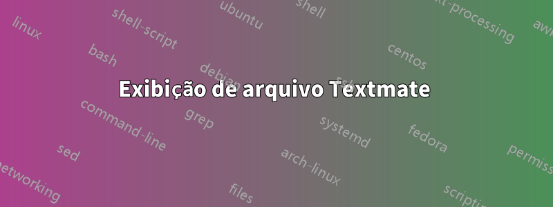 Exibição de arquivo Textmate