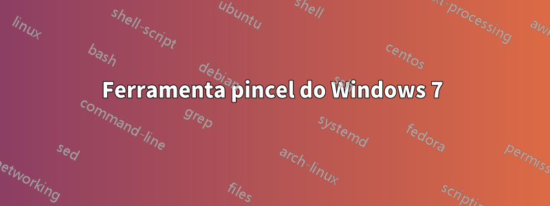 Ferramenta pincel do Windows 7