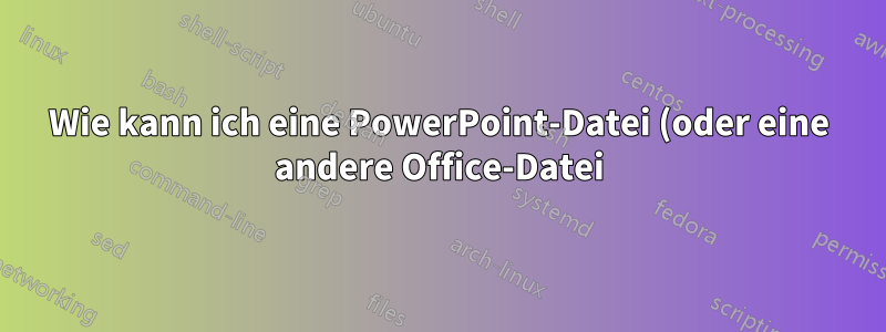 Wie kann ich eine PowerPoint-Datei (oder eine andere Office-Datei) unter Mac OS X 10.6 reparieren?