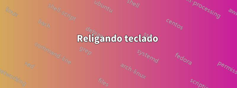 Religando teclado