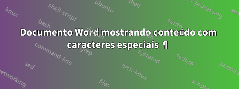 Documento Word mostrando conteúdo com caracteres especiais ¶