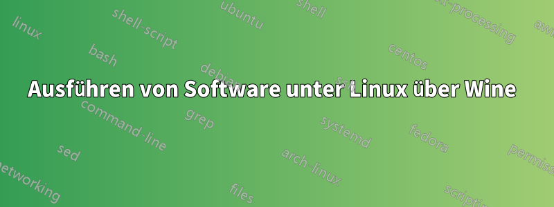 Ausführen von Software unter Linux über Wine 