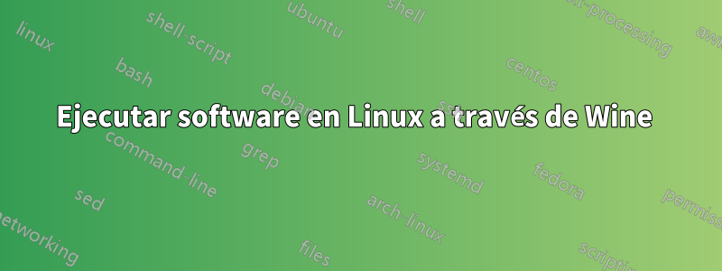 Ejecutar software en Linux a través de Wine 