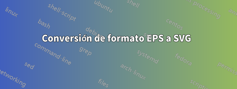 Conversión de formato EPS a SVG 