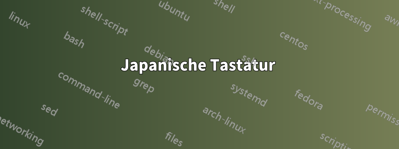 Japanische Tastatur