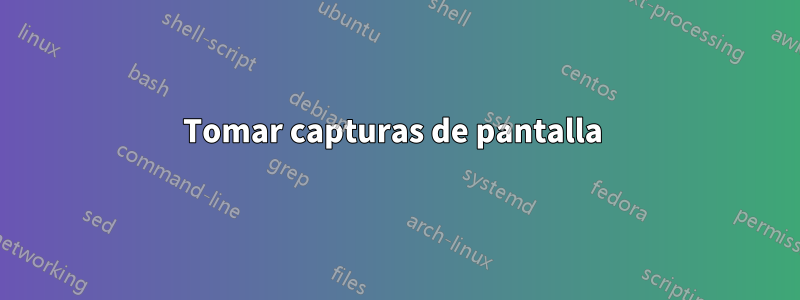 Tomar capturas de pantalla 