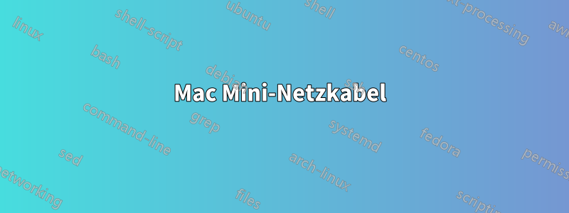 Mac Mini-Netzkabel 