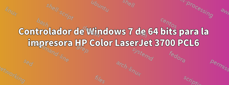 Controlador de Windows 7 de 64 bits para la impresora HP Color LaserJet 3700 PCL6