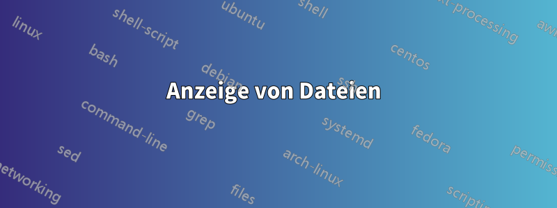 Anzeige von Dateien 