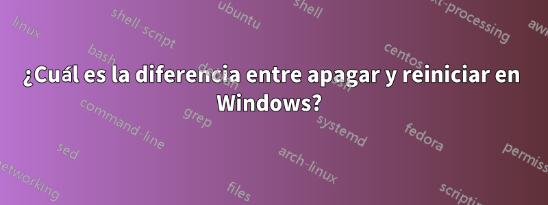 ¿Cuál es la diferencia entre apagar y reiniciar en Windows? 