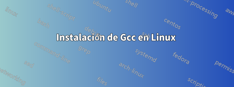 Instalación de Gcc en Linux