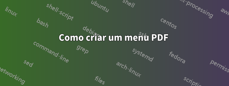 Como criar um menu PDF