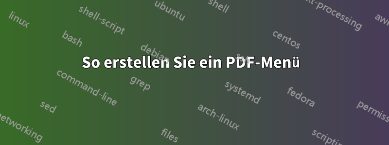 So erstellen Sie ein PDF-Menü