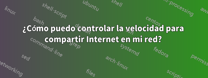 ¿Cómo puedo controlar la velocidad para compartir Internet en mi red?