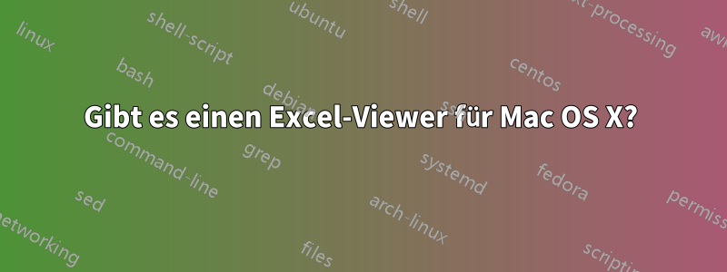 Gibt es einen Excel-Viewer für Mac OS X?