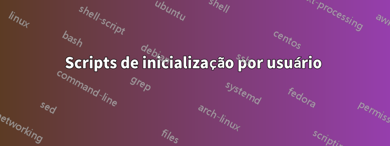 Scripts de inicialização por usuário