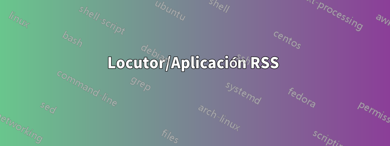 Locutor/Aplicación RSS