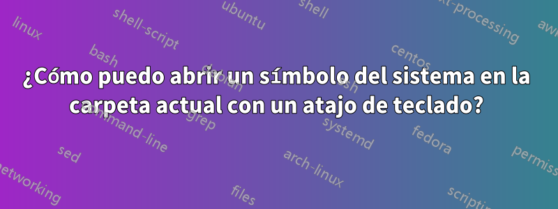 ¿Cómo puedo abrir un símbolo del sistema en la carpeta actual con un atajo de teclado?