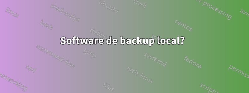 Software de backup local? 