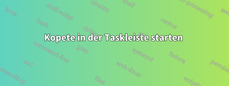 Kopete in der Taskleiste starten