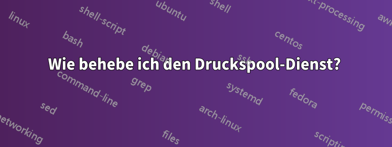 Wie behebe ich den Druckspool-Dienst?