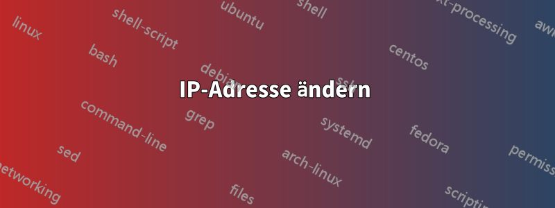 IP-Adresse ändern