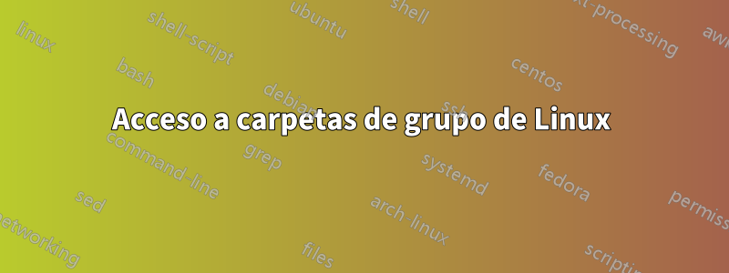 Acceso a carpetas de grupo de Linux