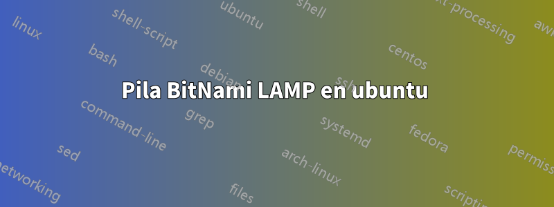 Pila BitNami LAMP en ubuntu