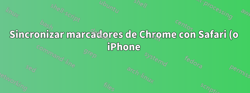 Sincronizar marcadores de Chrome con Safari (o iPhone) sin XMarks
