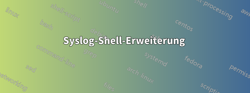 Syslog-Shell-Erweiterung