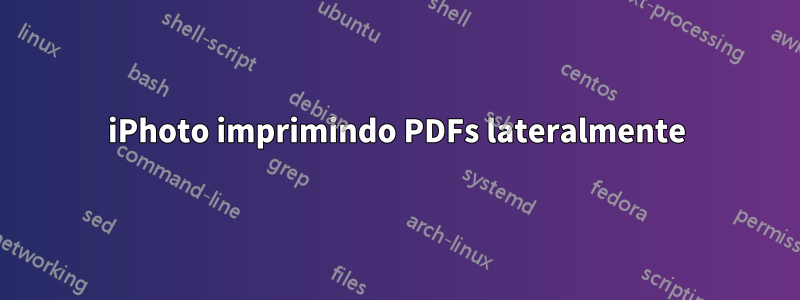 iPhoto imprimindo PDFs lateralmente
