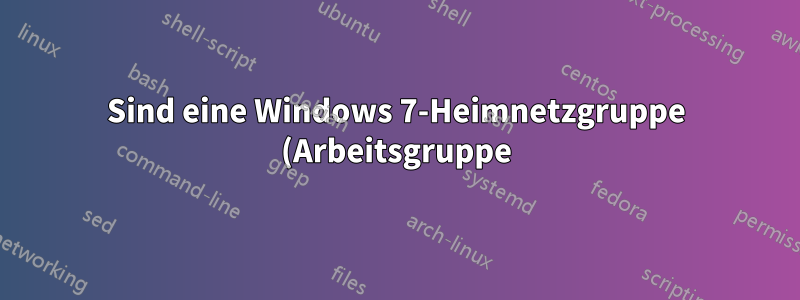 Sind eine Windows 7-Heimnetzgruppe (Arbeitsgruppe) und eine Windows Vista-Domäne kompatibel?