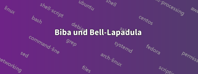 Biba und Bell-Lapadula