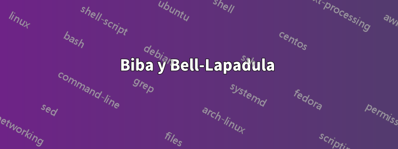 Biba y Bell-Lapadula