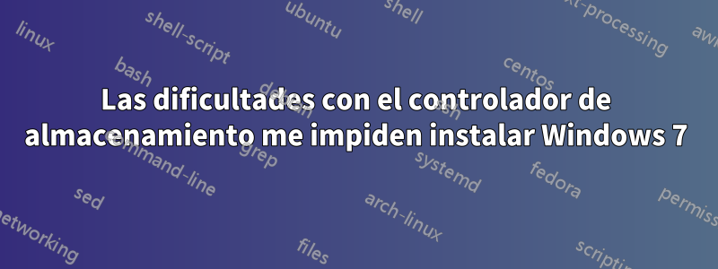 Las dificultades con el controlador de almacenamiento me impiden instalar Windows 7