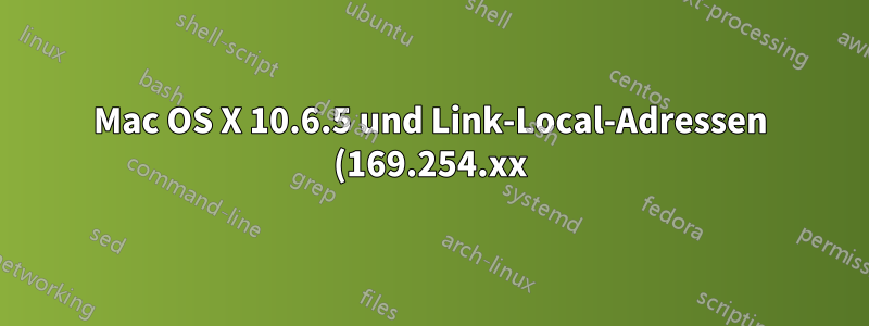 Mac OS X 10.6.5 und Link-Local-Adressen (169.254.xx)