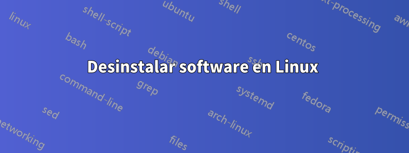 Desinstalar software en Linux