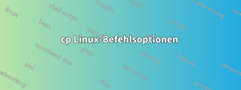 cp Linux-Befehlsoptionen