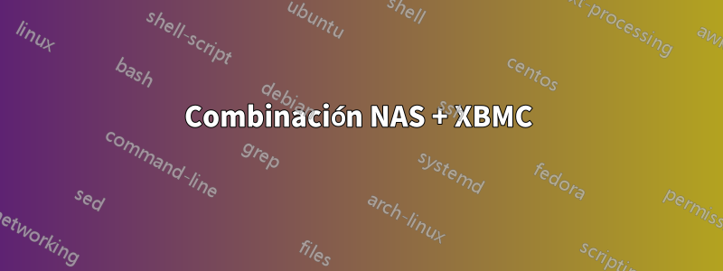 Combinación NAS + XBMC