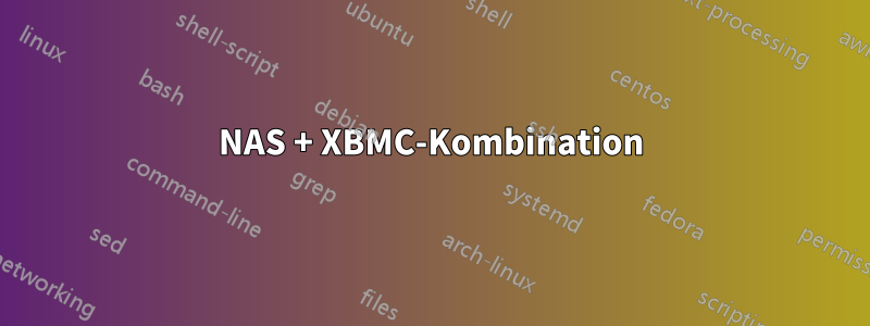 NAS + XBMC-Kombination