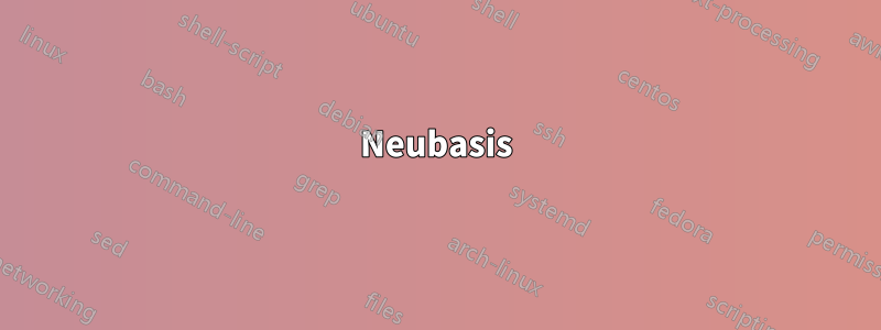 Neubasis