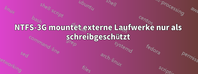 NTFS-3G mountet externe Laufwerke nur als schreibgeschützt