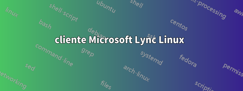 cliente Microsoft Lync Linux 