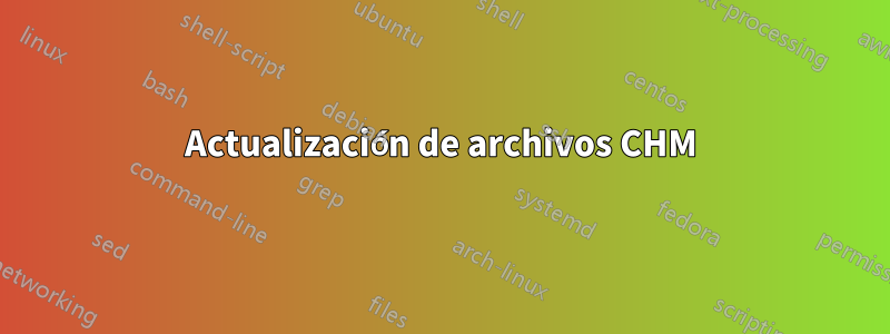 Actualización de archivos CHM