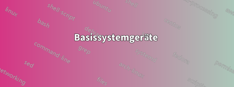 Basissystemgeräte