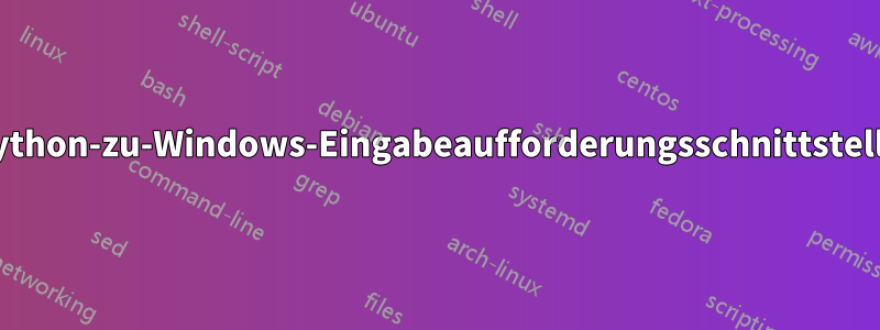 Python-zu-Windows-Eingabeaufforderungsschnittstelle