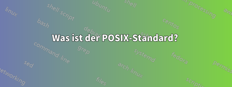 Was ist der POSIX-Standard?