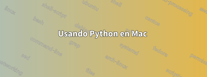 Usando Python en Mac